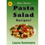 50 Super Awesome Pasta Salad Recipes