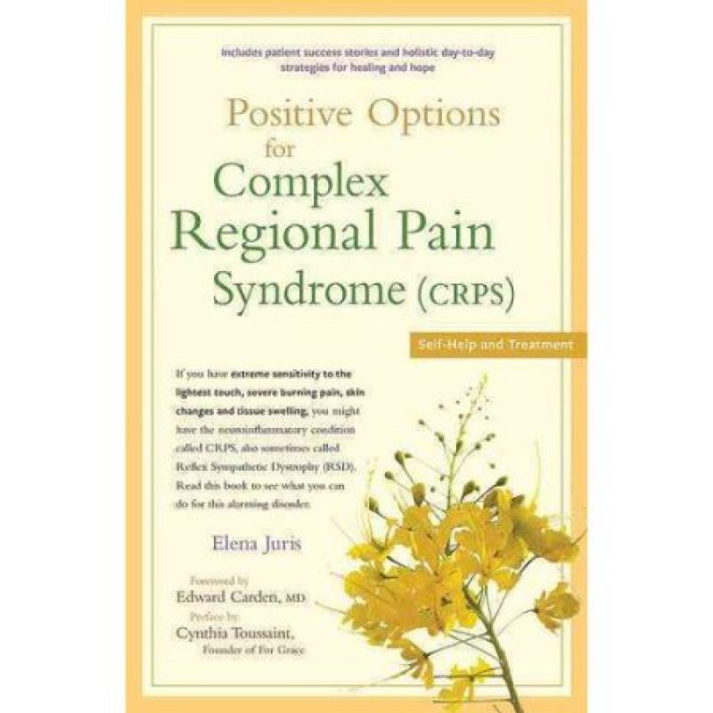 Positive Options for Complex Regional Pain Syndrome Crps: Self-Help and Treatment